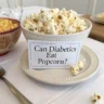can diabetics eat popcorn, What kind of popcorn can a diabetic eat, How to make popcorn for diabetics, Can diabetics eat popcorn everyday, Popcorn for diabetics type 2, Why does popcorn spike blood sugar
