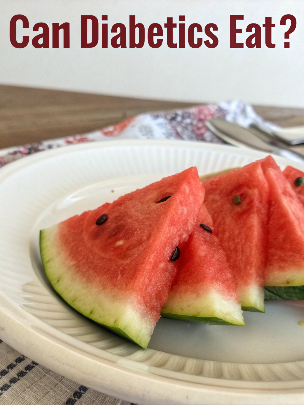 can diabetics eat watermelon, Is watermelon juice good for diabetes, Can A diabetic eat watermelon daily