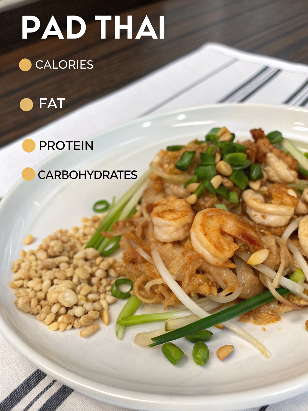 pad thai nutrition content, Pad Thai calories, Pad Thai carbs, Pad Thai nutrition info, Thai food healthy, Pad Thai macros