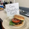 can diabetics eat hamburgers, Best hamburgers for diabetics, Burger for diabetics type 2, Is chicken burger good for diabetes, Best fast food burger for diabetics, Can a diabetic eat a hot dog