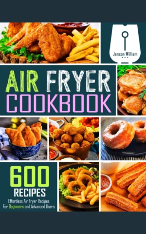 air fryer cookbook air fryer cookbook for beginners easy air fryer recipes healthy air fryer meals air fryer recipe book quick air fryer recipes low-oil cooking air fryer beginner air fryer meals best air fryer cookbook simple air fryer dinners